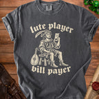Dark grey t-shirt with "lute player bill payer" and a medieval illustration.