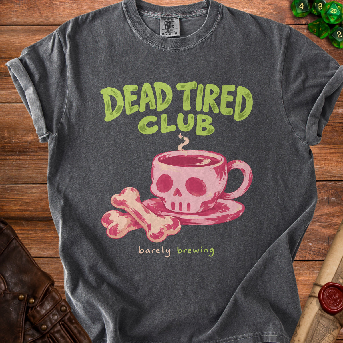Dark gray t-shirt with "DEAD TIRED CLUB" and skull coffee cup graphic.