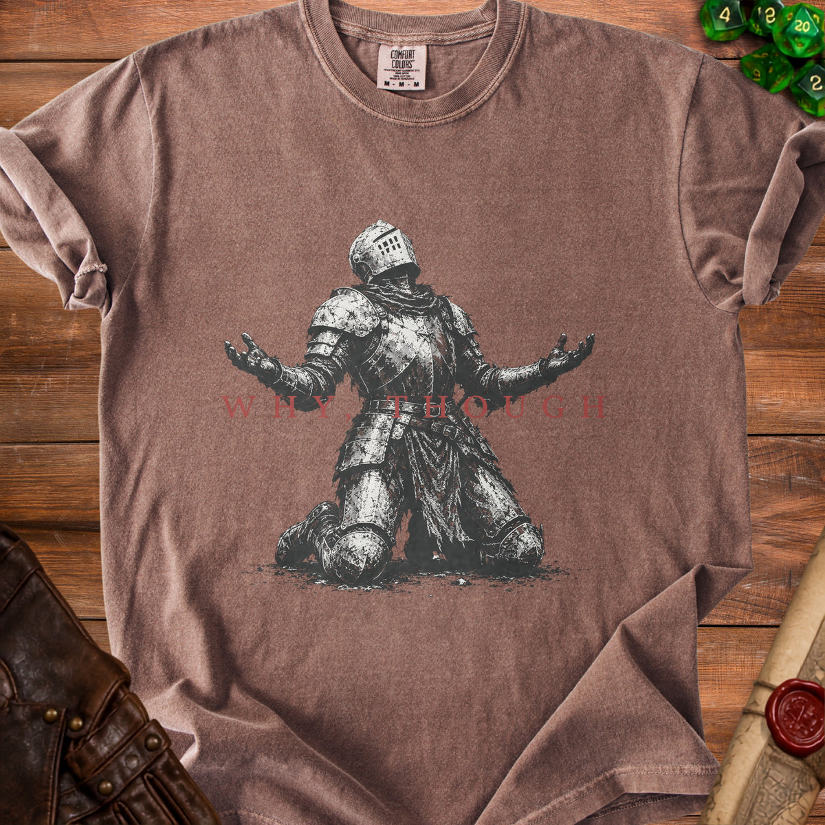 Brown t-shirt with a distressed knight graphic and red text reading "WHY THOUGH".