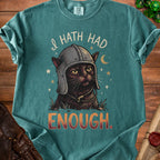 Black cat in knight's helmet with text "I HATH HAD ENOUGH."