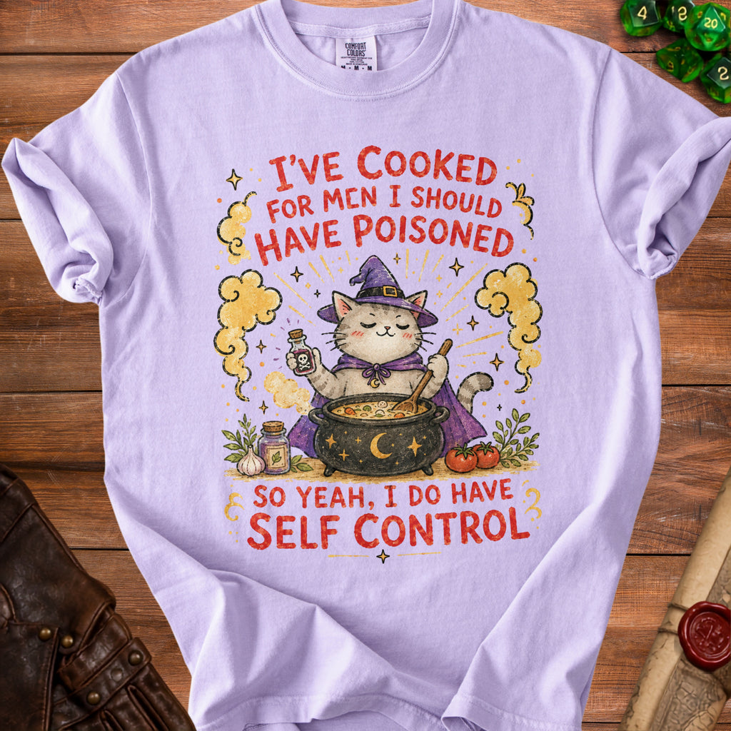 Purple t-shirt with a witch cat brewing poison and text "I'VE COOKED FOR MEN I SHOULD HAVE POISONED SO YEAH, I DO HAVE SELF CONTROL".