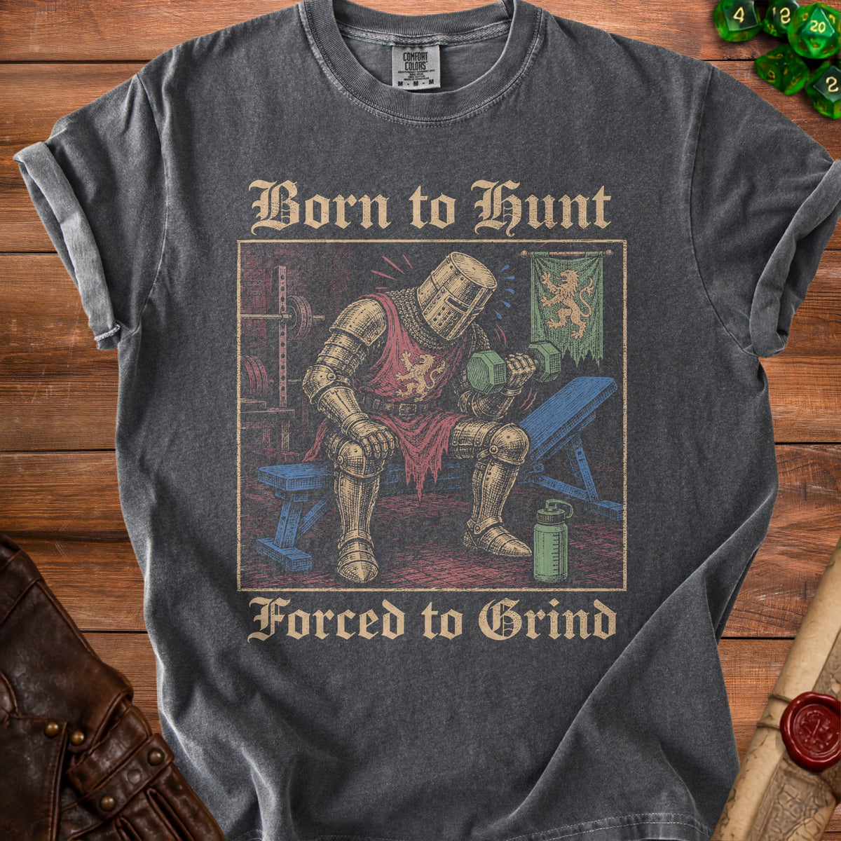 T-shirt with knight lifting weights and text "Born to Hunt Forced to Grind".