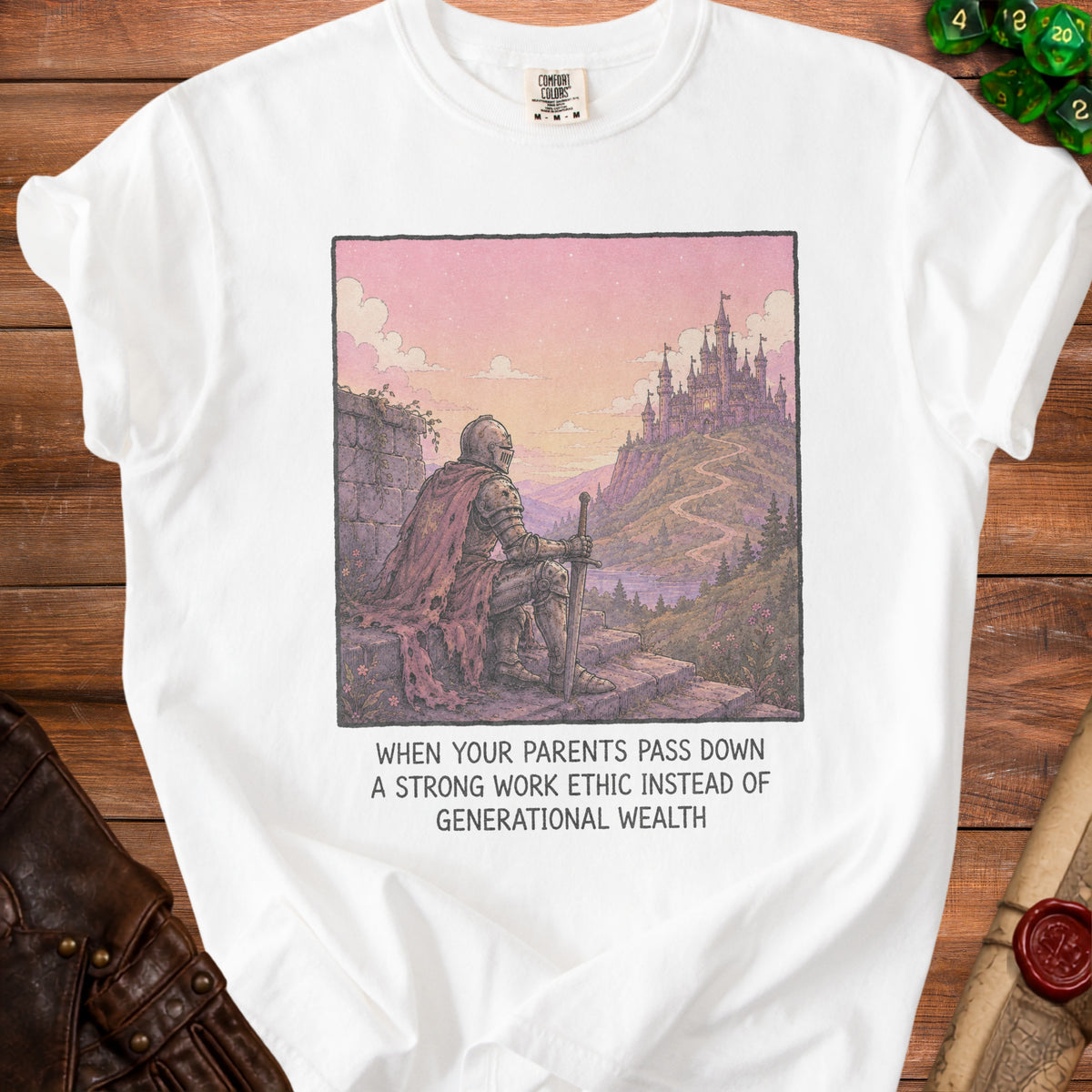 White t-shirt with knight overlooking castle and text "When your parents pass down a strong work ethic instead of generational wealth."
