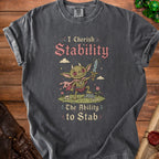 T-shirt with a goblin holding a sword and the text "I Cherish Stability The Ability to Stab".