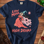 Navy t-shirt with distressed graphic of a witch and text "LOW MANA HIGH DRAMA".