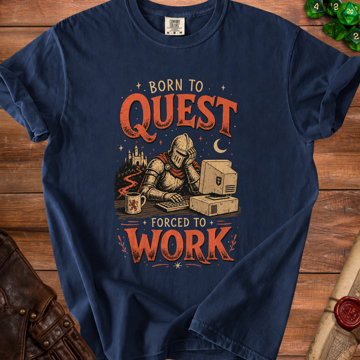 Knight in armor sits at a computer with text "BORN TO QUEST FORCED TO WORK."