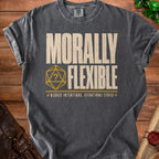 Dark gray t-shirt with "Morally Flexible" and a d20 dice graphic.