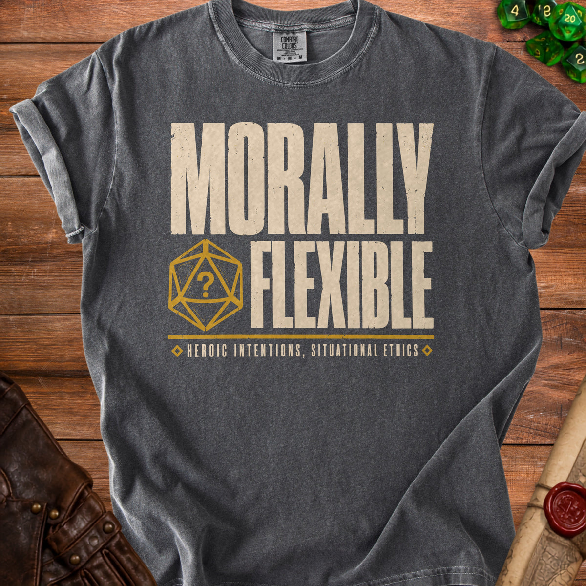 Dark gray t-shirt with "Morally Flexible" and a d20 dice graphic.