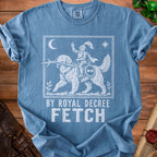 Blue t-shirt with a knight riding a dog graphic and text "BY ROYAL DECREE FETCH".