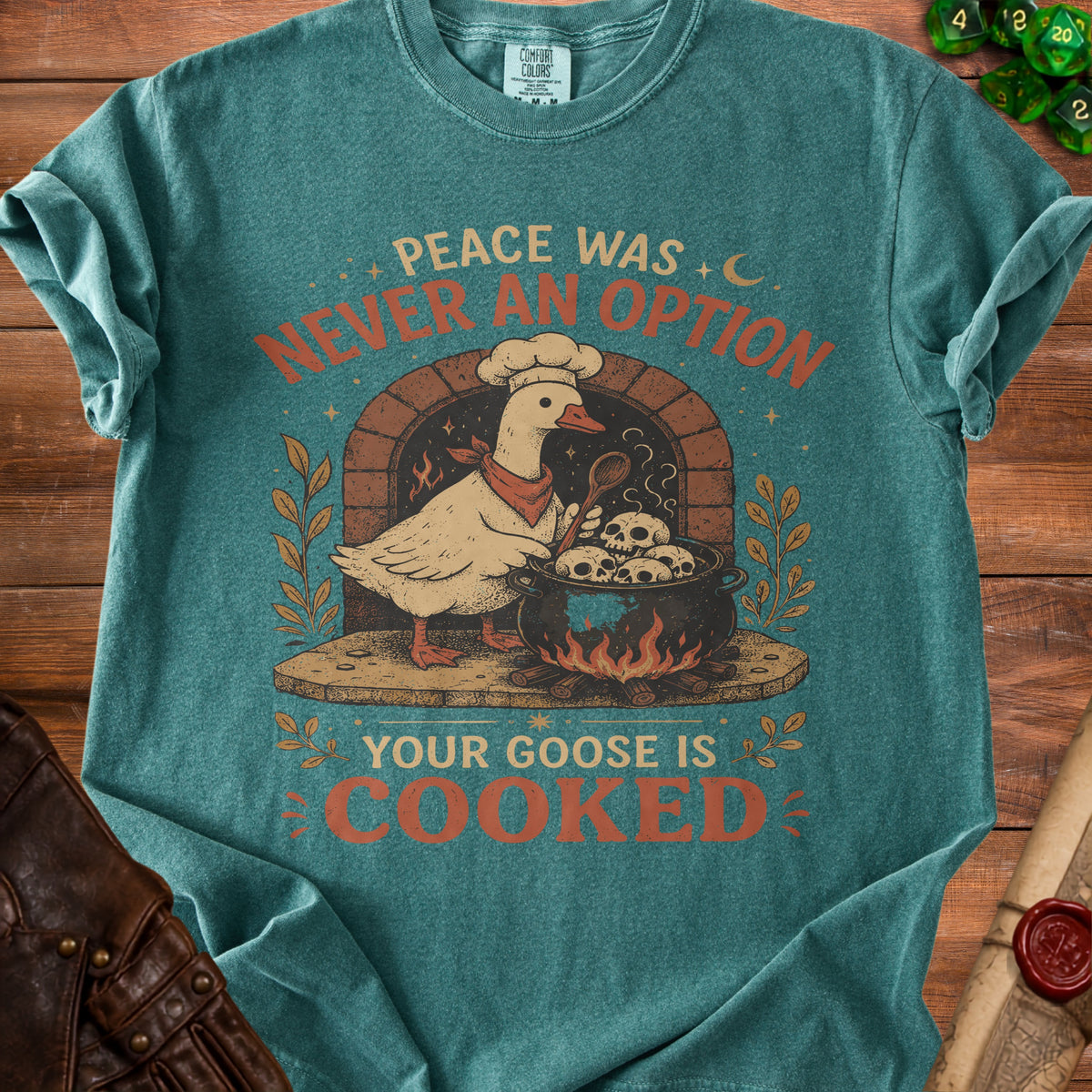 Goose in chef hat stirring pot of skulls, text "Peace Was Never An Option, Your Goose Is Cooked."