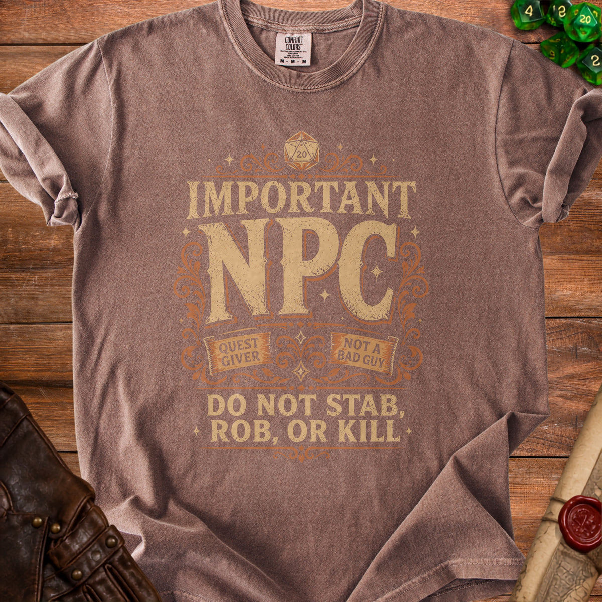 Brown t-shirt with "Important NPC, Quest Giver, Not A Bad Guy, Do Not Stab, Rob, Or Kill" text.