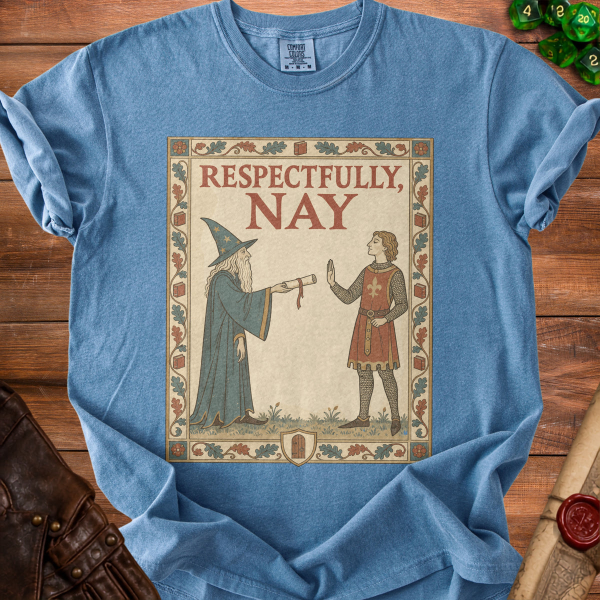 T-shirt with a medieval illustration of a wizard offering a scroll to a knight, text says "Respectfully, Nay".