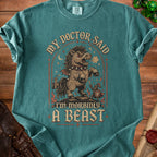 T-shirt graphic with a horse and knight, reads "My Doctor Said I'm Morbidly A Beast".