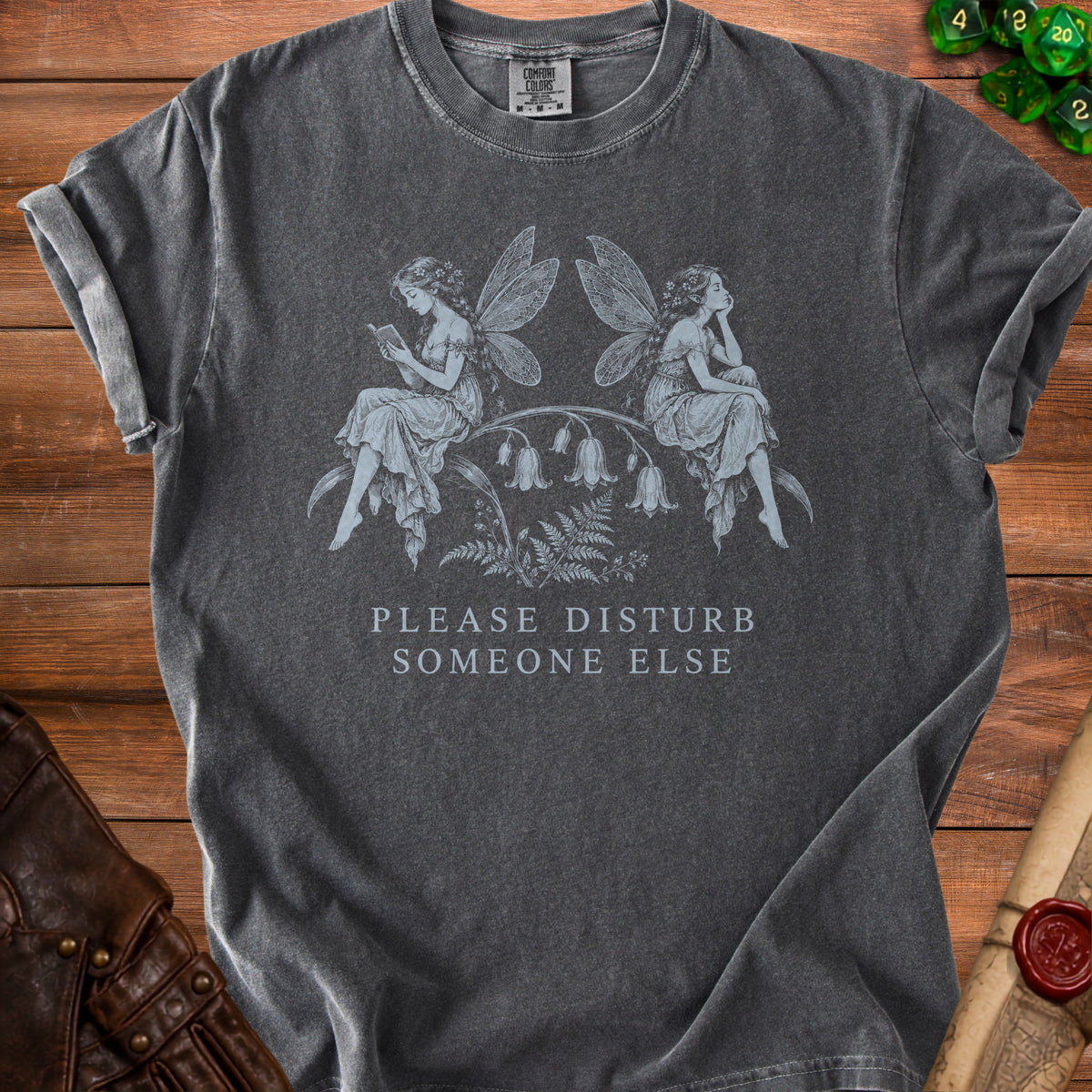 Gray t-shirt with two fairies and the text "PLEASE DISTURB SOMEONE ELSE."