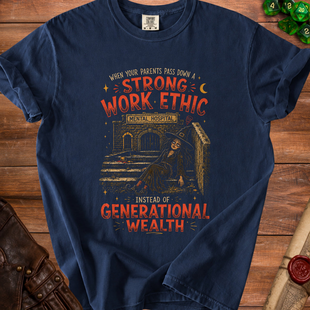 Navy t-shirt with text "When your parents pass down a strong work ethic instead of generational wealth."