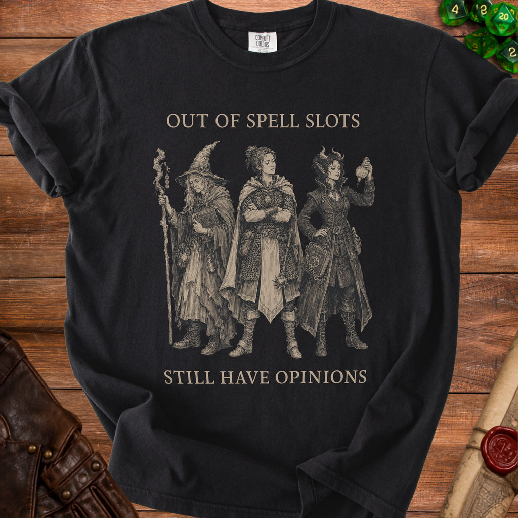 Black t-shirt with "Out of Spell Slots Still Have Opinions" and three fantasy women.