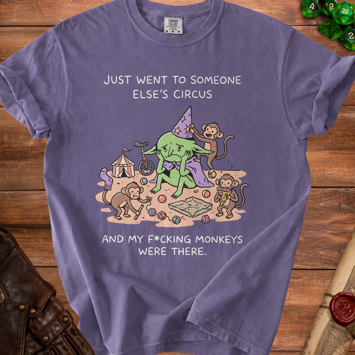 Purple t-shirt with a goblin and monkeys, text reads "Just went to someone else's circus and my f*cking monkeys were there."