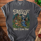 Dark gray t-shirt with "Milf Man I Love Fae" text and forest scene.
