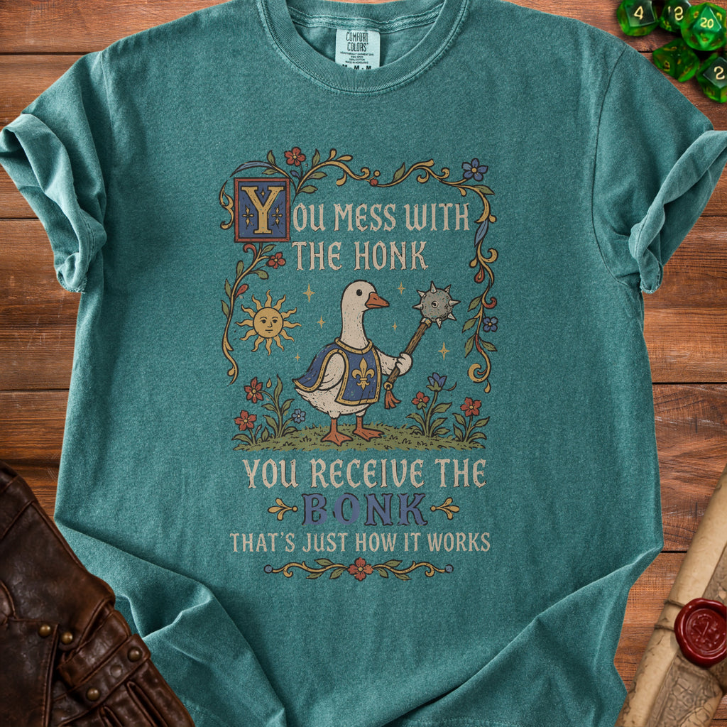 T-shirt with a goose holding a mace and text: "You mess with the honk, you receive the bonk."