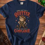 Navy t-shirt with "Momma didn't raise a quitter but she sure raised a complainer" and a cat.