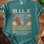 Teal t-shirt with "M.I.L.F. Medieval Introverts Love Fishing" and medieval fishing illustration.