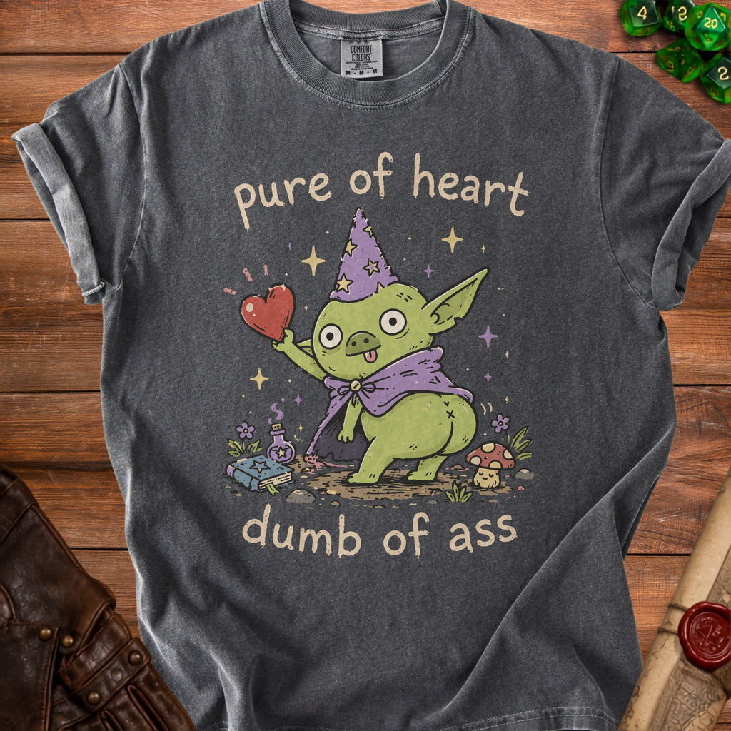 Dark grey t-shirt with a goblin holding a heart, text reads "pure of heart dumb of ass."