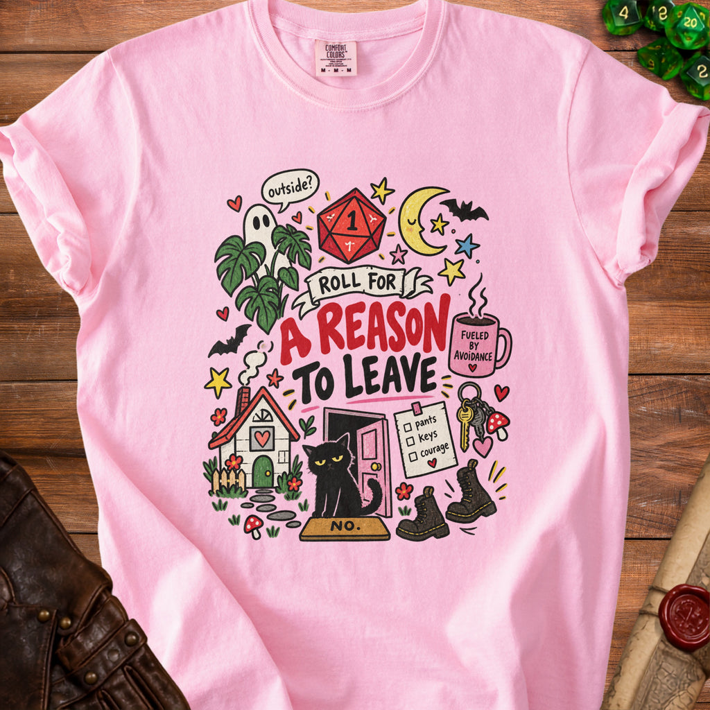 Pink t-shirt with "Roll for a Reason to Leave" graphic and D20 dice.