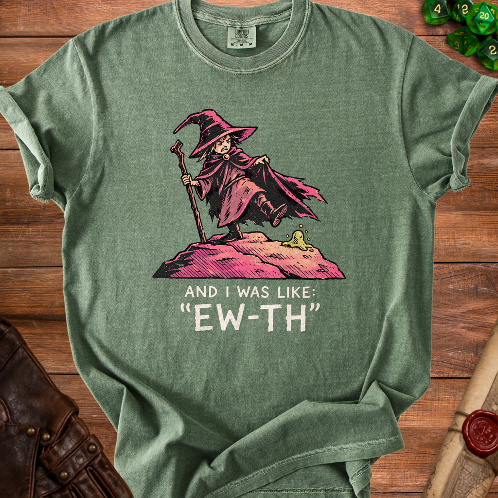 Green t-shirt with wizard graphic and text "AND I WAS LIKE: 'EW-TH'".