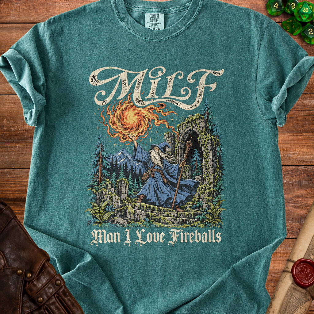 Teal t-shirt with wizard casting fireball and text "MILF Man I Love Fireballs."