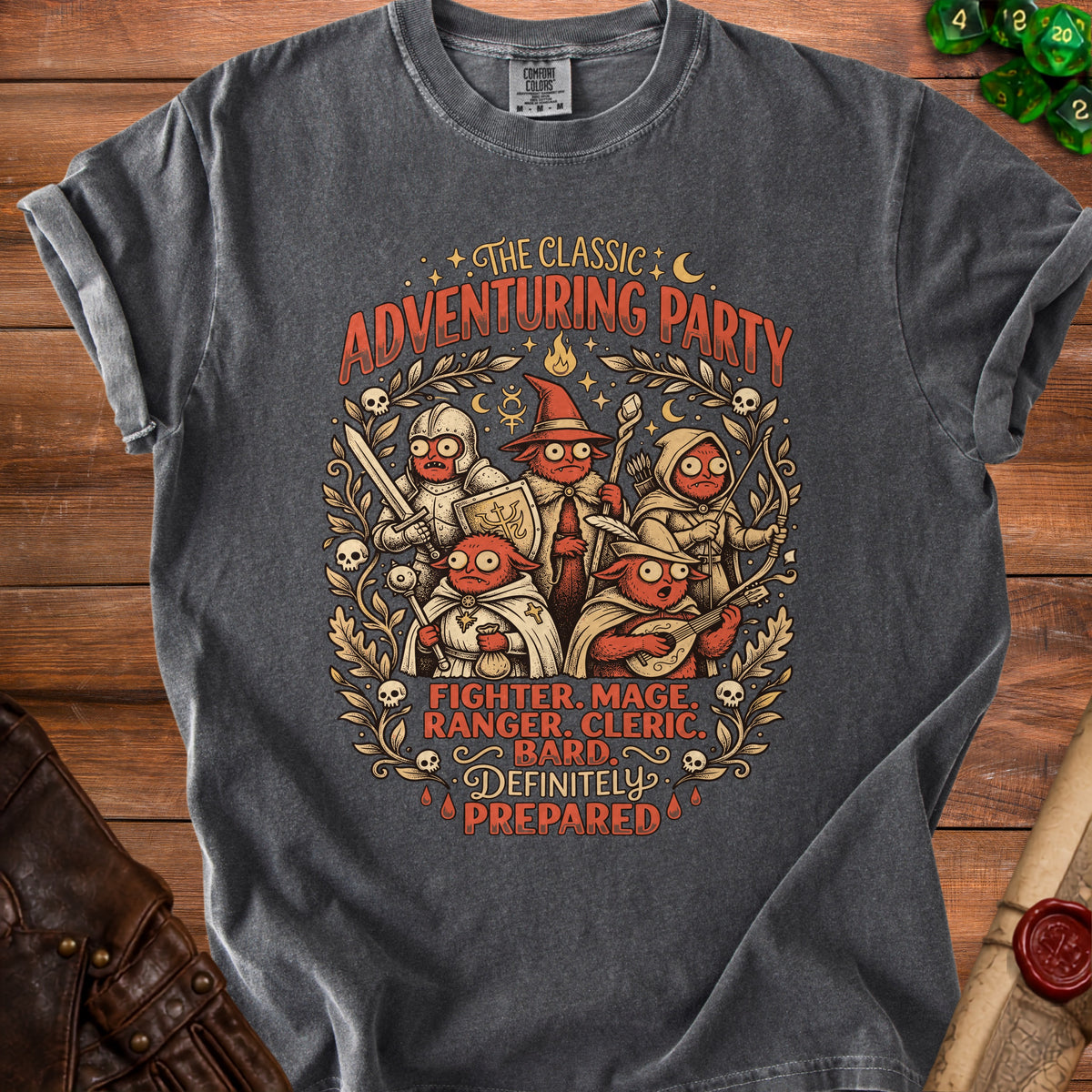 Dark gray t-shirt with fantasy characters, text reads "The Classic Adventuring Party Fighter, Mage, Ranger, Cleric, Bard. Definitely Prepared."