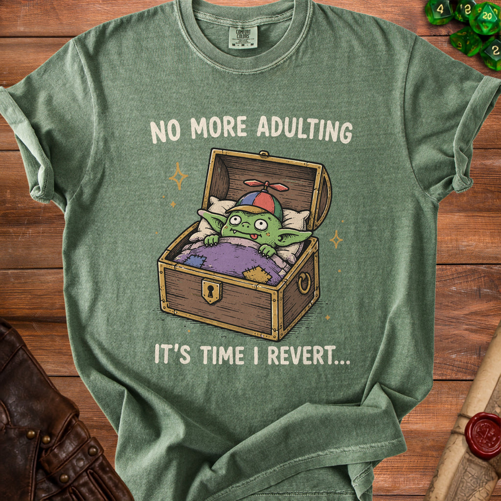 Green t-shirt with text "No More Adulting, It's Time I Revert..." featuring a goblin in a chest.