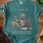 Knight holding castle with "IF U NEED ME" and "I'LL BE PLAYING IN MY ROOM" text.