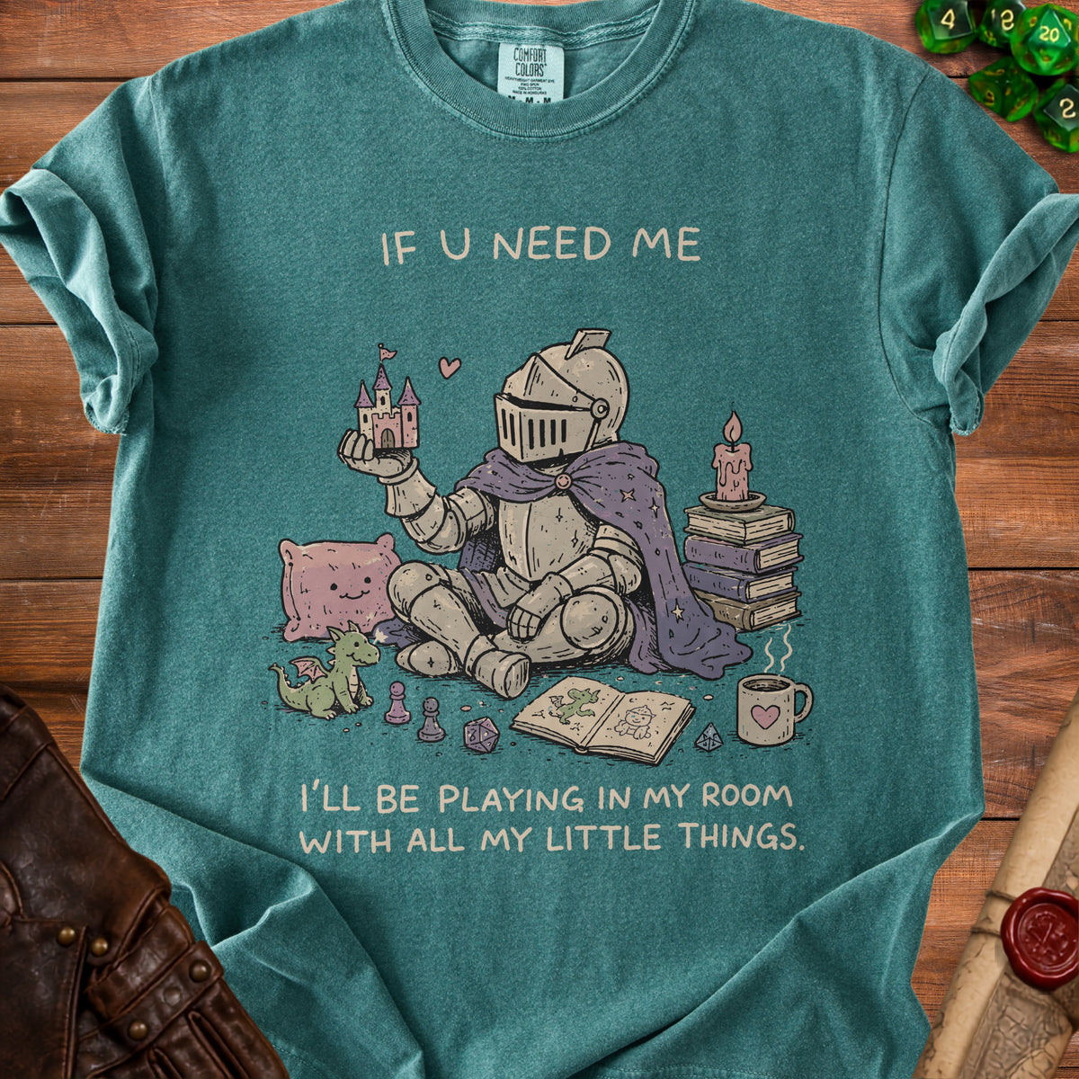 Knight holding castle with "IF U NEED ME" and "I'LL BE PLAYING IN MY ROOM" text.