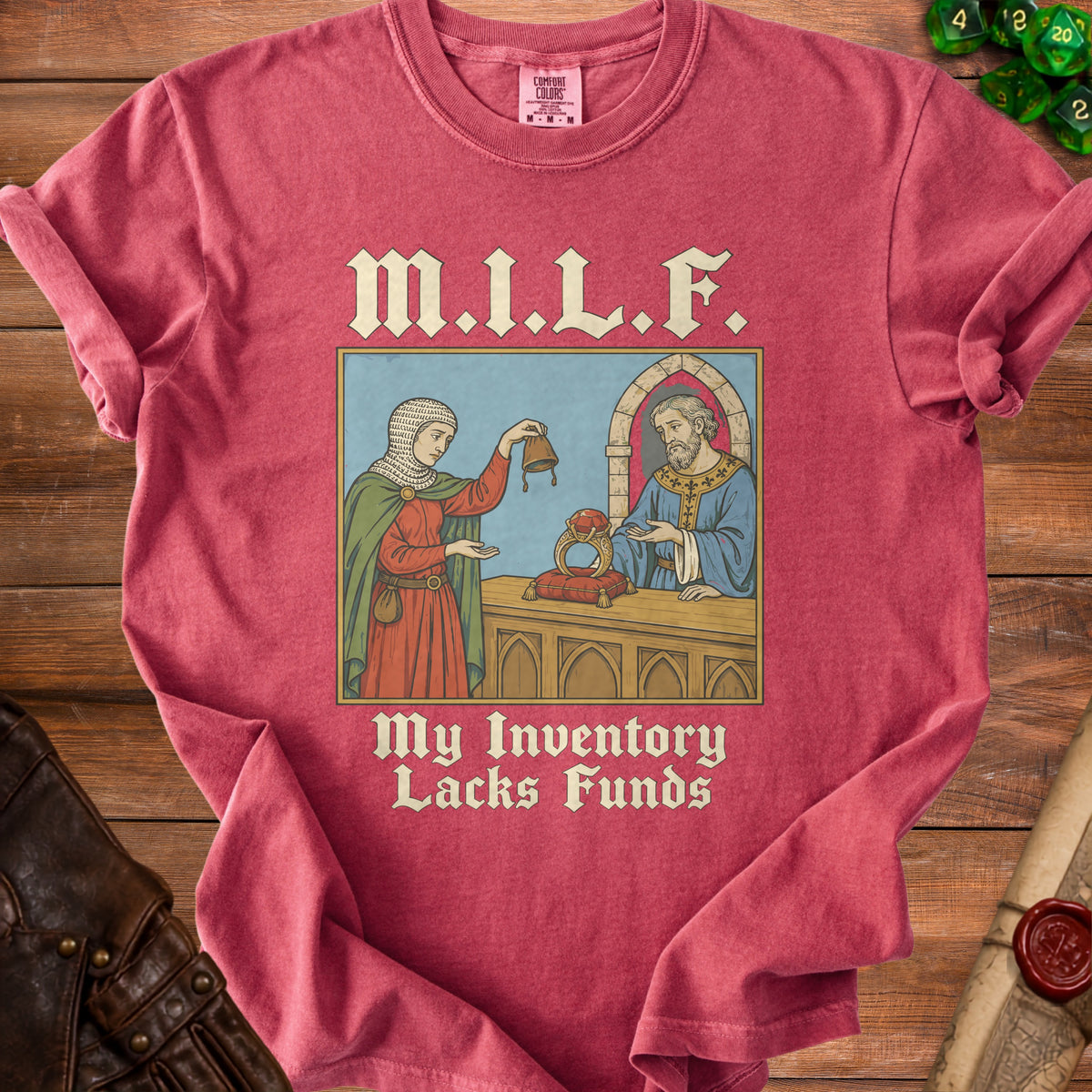 Red t-shirt with medieval artwork: M.I.L.F. and "My Inventory Lacks Funds."