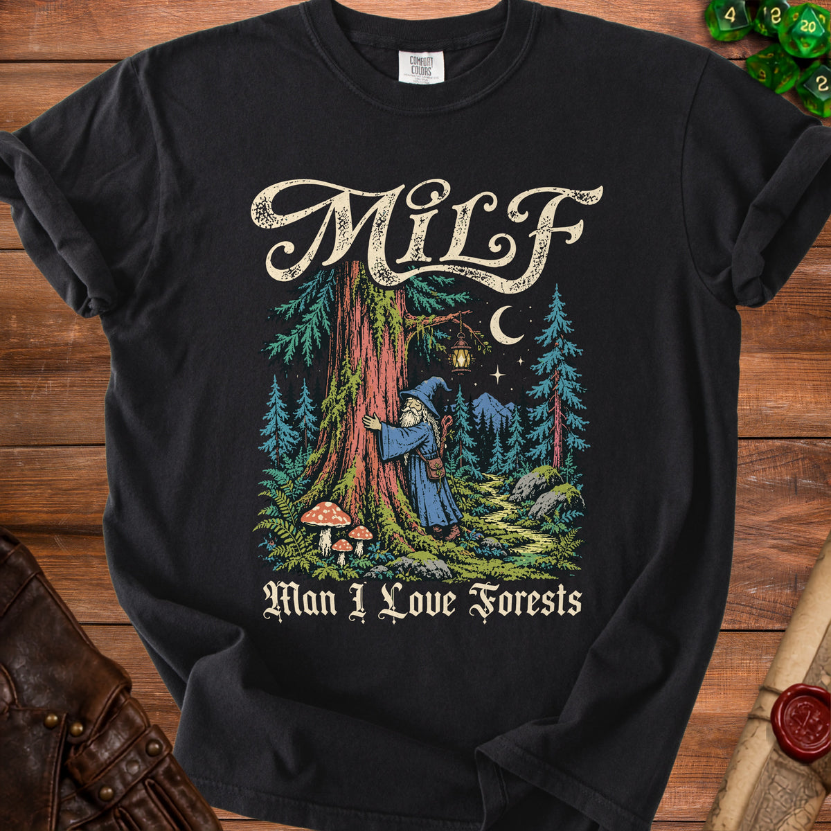 Black t-shirt with "MILF Man I Love Forests" and wizard hugging tree graphic.