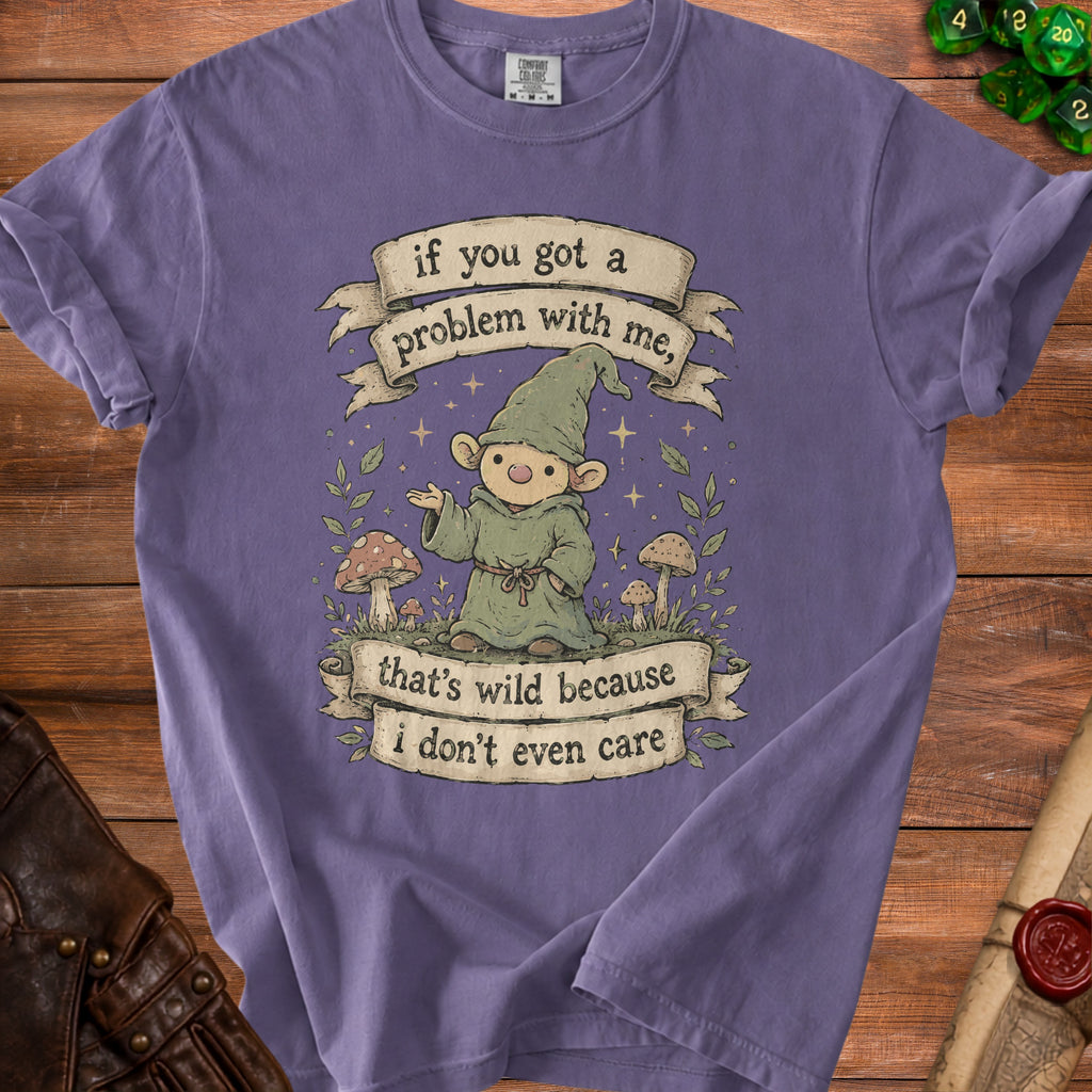 Purple t-shirt with gnome graphic and text: "if you got a problem with me, that's wild because i don't even care."