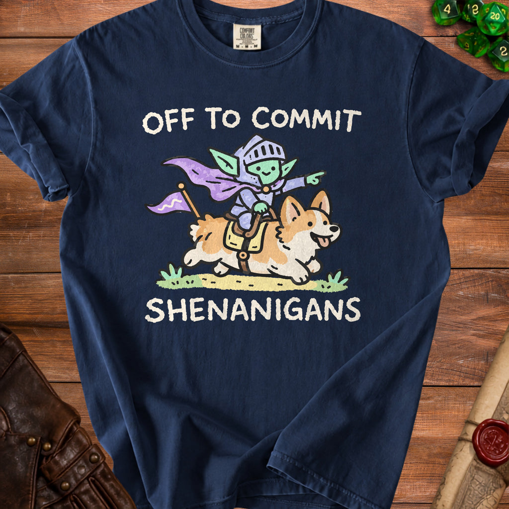 Goblin knight riding a corgi with text "OFF TO COMMIT SHENANIGANS."