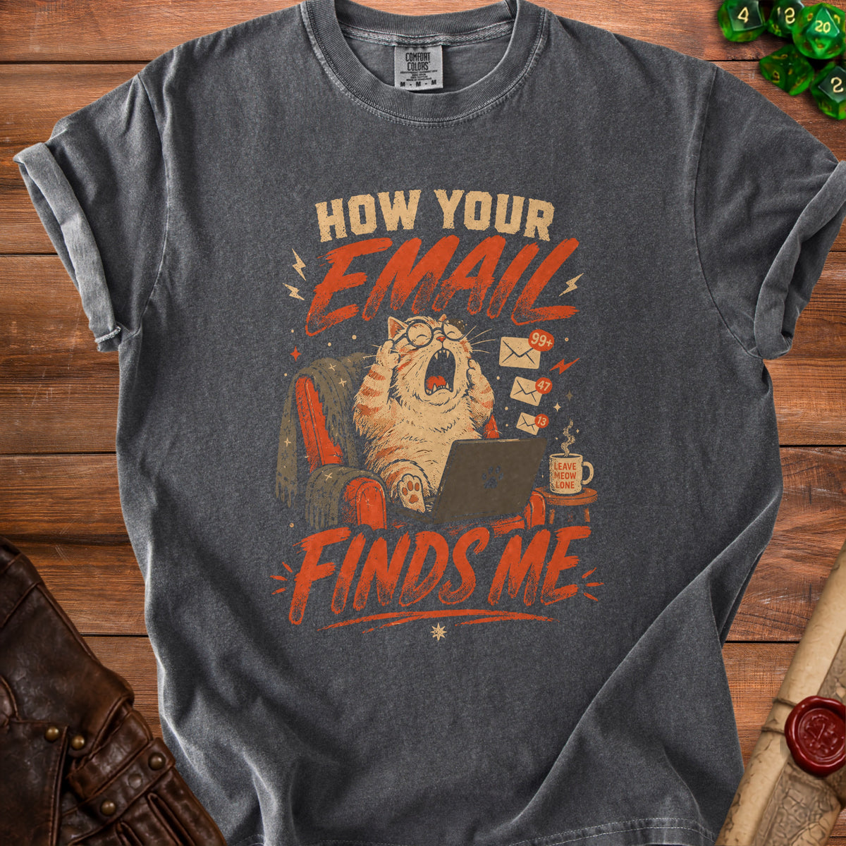 T-shirt graphic with stressed cat at laptop saying "How Your Email Finds Me."