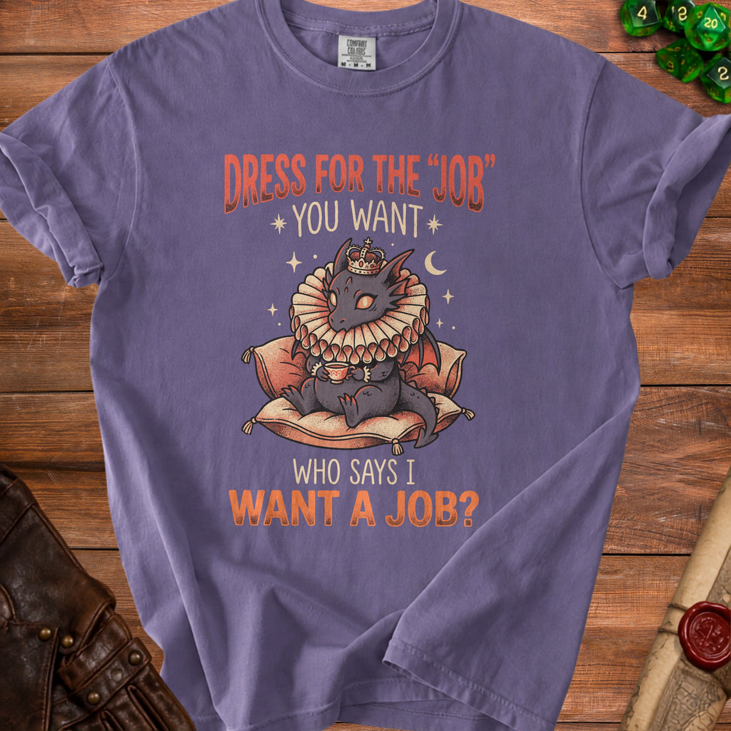 Purple t-shirt with a crowned dragon on a pillow holding tea, reading "Dress for the 'job' you want".
