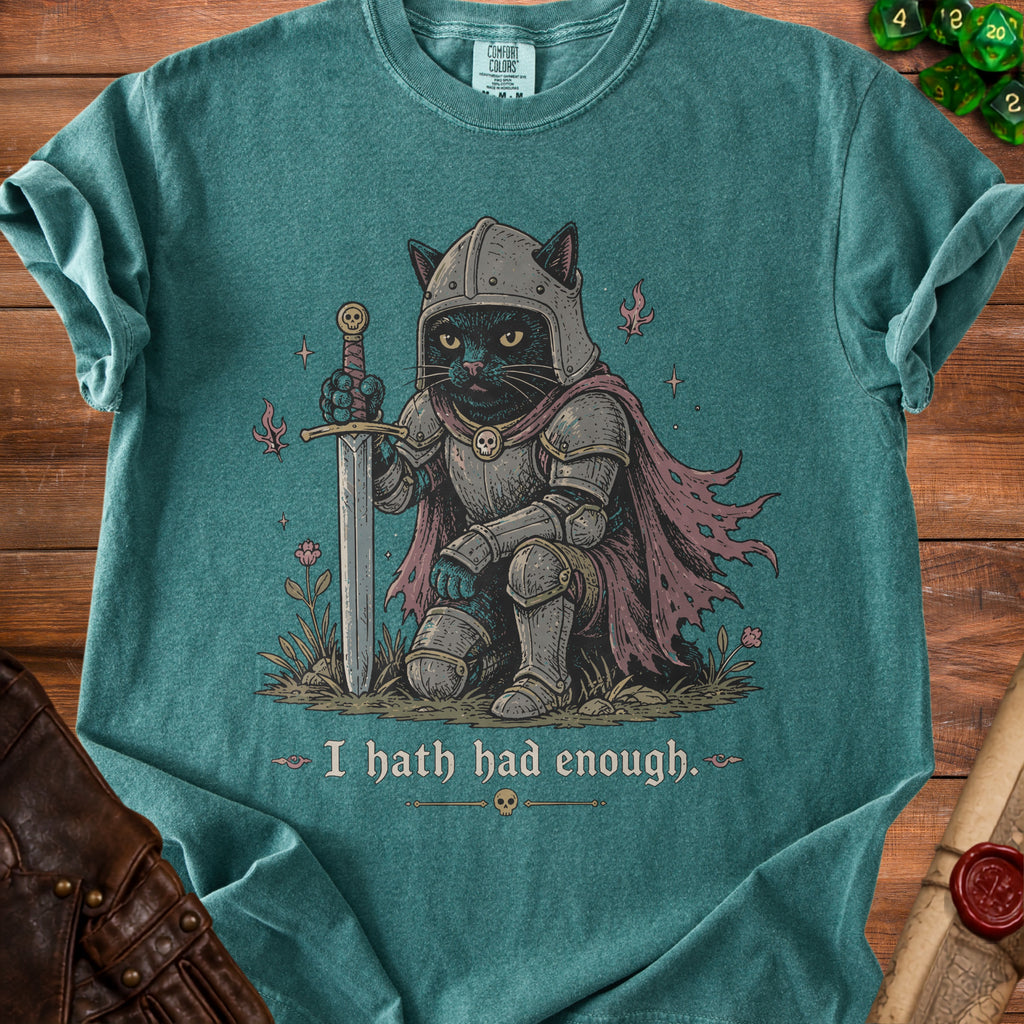 Knight cat in armor holding a sword with "I hath had enough." text.