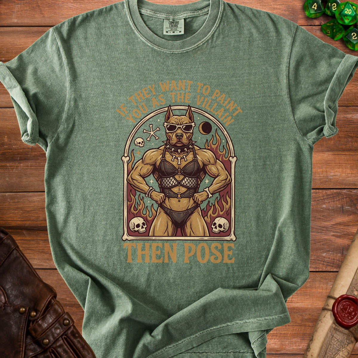 T-shirt with pitbull graphic and text "If they want to paint you as the villain, then pose".