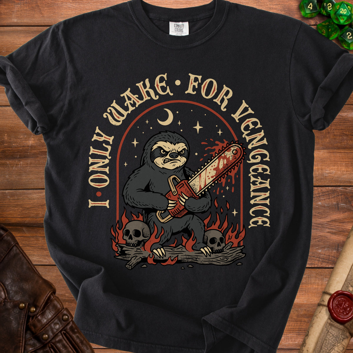 Black t-shirt with sloth holding chainsaw, skulls, and text "I ONLY WAKE FOR VENGEANCE".