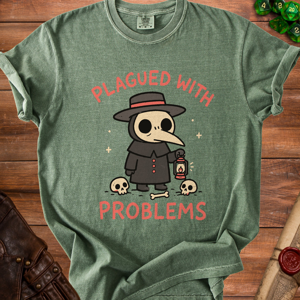 Green t-shirt with plague doctor graphic and text "Plagued With Problems".