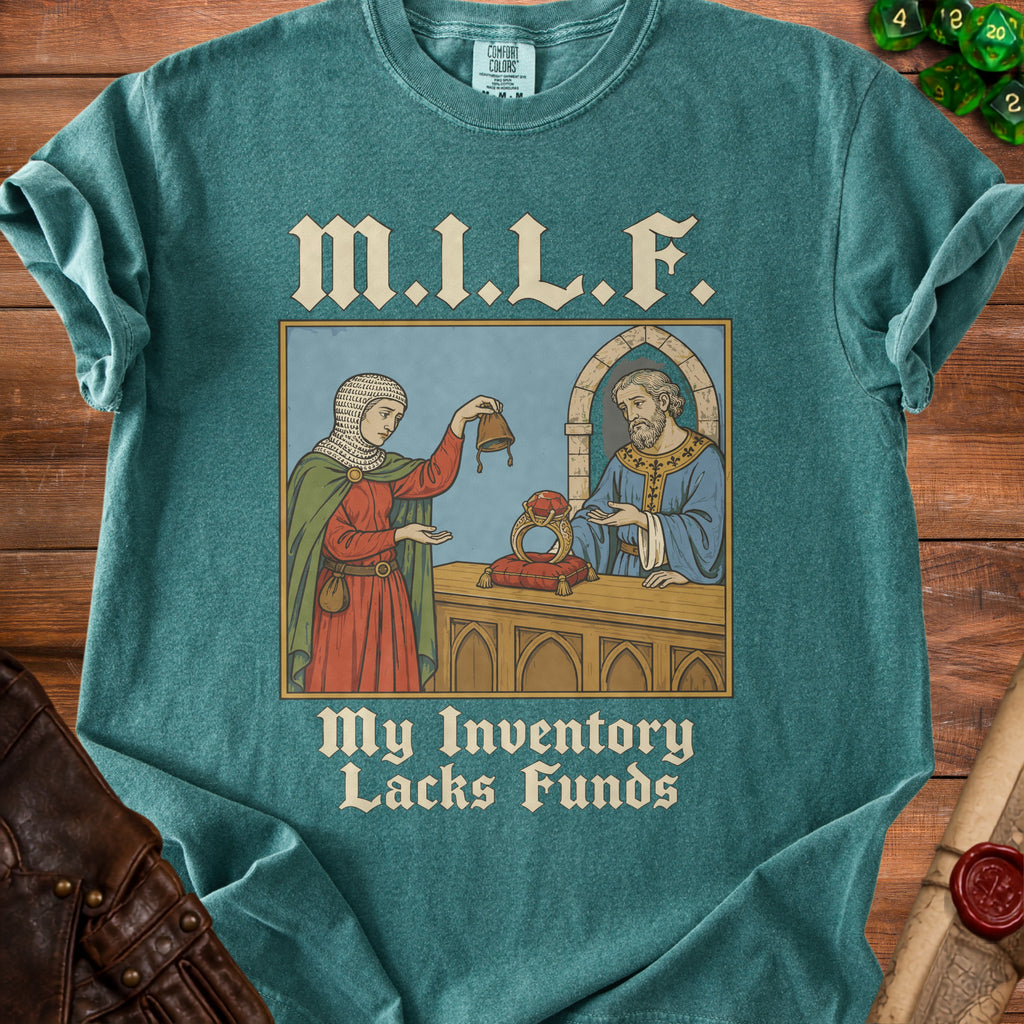 T-shirt graphic with text "M.I.L.F. My Inventory Lacks Funds" depicting medieval figures.