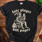 Black t-shirt with "lute player bill payer" and a medieval musician illustration.