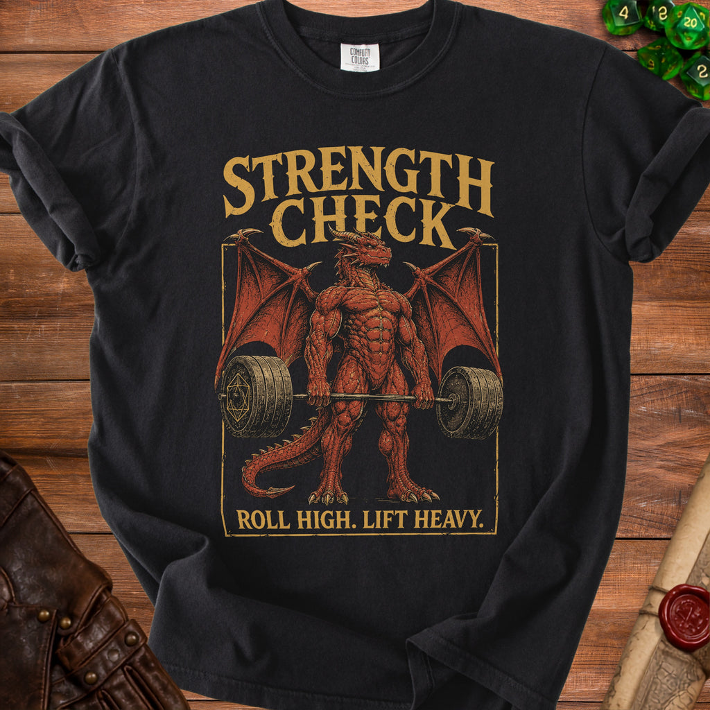 Black t-shirt with a red dragon lifting weights and the text "Strength Check Roll High. Lift Heavy."