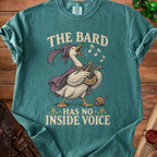 Teal t-shirt with duck bard playing harp and text "The Bard Has No Inside Voice".