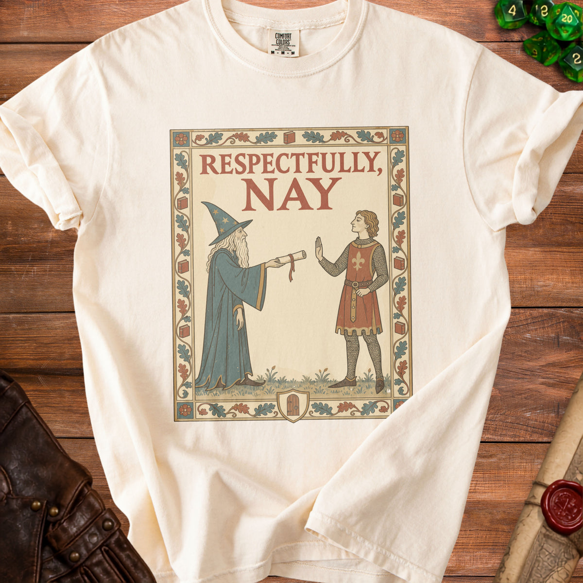 Cream t-shirt graphic depicts wizard offering scroll to knight saying "RESPECTFULLY, NAY".