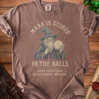 Brown t-shirt with wizard graphic: "Mana is Stored in the Balls, Good Intentions, Questionable Methods".