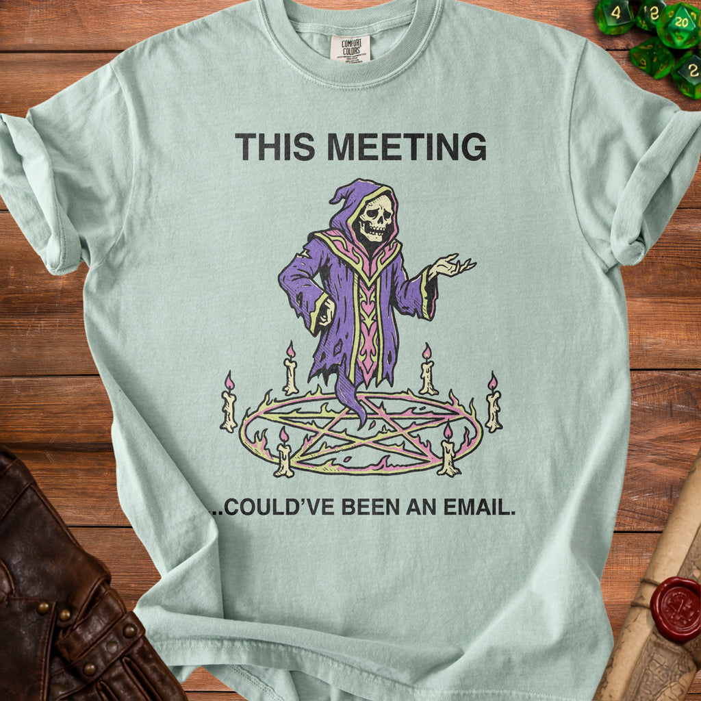 T-shirt with a grim reaper and pentagram graphic saying "This meeting could've been an email."